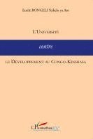 Emile Bongeli Yeikelo Ya Ato - L'Université contre le Développement au Congo-Kinshasa, Häftad