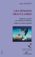 Stanciu Dan - Les témoins oraculaires, Häftad