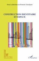 Grandjean Pernette - Construction identitaire et espace, Häftad