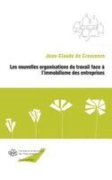 de Crescenzo Jean Claude - Les nouvelles organisations du travail face à l'immobilisme des entreprises, Häftad