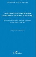 bokomslag La méthodologie documentaire comme base d'un travail scientifique - Recherche d'informations, rédaction scientifique, présentation du travail final