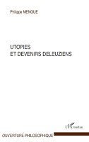 Philippe Mengue - Utopies et devenirs deleuziens, Häftad
