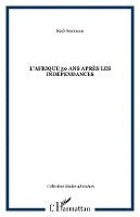 Esse Aziagbédé Amouzou - L'Afrique 50 ans après les indépendances, Häftad