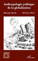 Monique Selim - Anthropologie politique de la globalisation, Häftad
