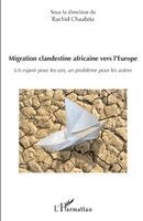 Chaabita Rachid - Migration clandestine africaine vers l'Europe, Häftad