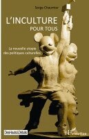 Chaumier Serge - L'inculture pour tous, Häftad