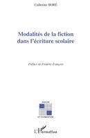 Catherine Bore - Modalités de la fiction dans l'écriture scolaire, Häftad. Tillgänglighet: Lägg i varukorg