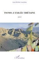 Jean-Michel Auxiètre - Tsomo, l'exilée tibétaine, Häftad