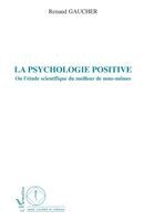 Gaucher Renaud - psychologie positive, Häftad