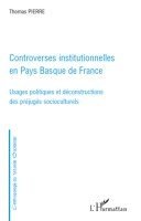 Thomas Pierre - Controverses institutionnelles en Pays Basque de France, Häftad