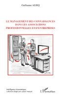 Alriq Guillaume - management des connaissances dans les associations professionnelles et d'entreprises, Häftad