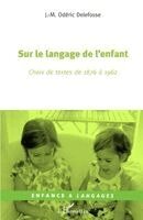 Oderic Delefosse - Sur le langage de l'enfant, Häftad
