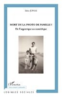 Irène Jonas - Mort de la photo de famille ?, Häftad