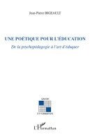 Jean-Pierre Bigeault - poétique pour l'éducation, Häftad. Tillgänglighet: Lägg i varukorg
