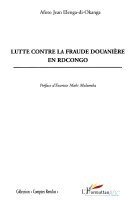Elenga Di Okanga Afoto Jean - Lutte contre la fraude douanière en RD Congo, Häftad