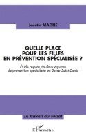 Magne Josette - Quelle place pour les filles en prévention spécialisée?, Häftad