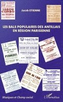 Etienne Jacob - Les bals populaires des antillais en région parisienne, Häftad