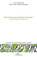 Jérôme Fromageau - Quel avenir pour les archives en Europe ?, Häftad