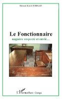 Edouard Kali Tchikati - fonctionnaire naguère respecté et envié, Häftad