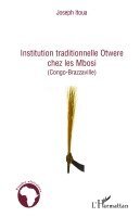 Joseph Itoua - Institution traditionnelle Otwere chez les Mbosi, Häftad