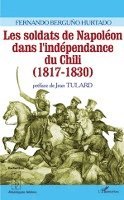Berguno Hurtado Fernando - Les soldats de Napoléon dans l'indépendance du Chili (1817-1830), Häftad. Tillgänglighet: Lägg i varukorg