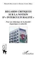 Philippe Blanchet Lunati - Regards critiques sur la notion d'"interculturalité", Häftad. Tillgänglighet: Lägg i varukorg