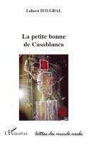 Lahsen Bougdal - petite bonne de Casablanca, Häftad