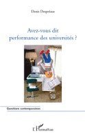 Denis Despréaux - Avez-vous dit performance des universités ?, Häftad