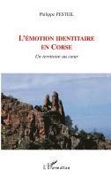 Pesteil Philippe - L'émotion identitaire en Corse, Häftad