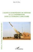 de Neve Alain - L'Agence européenne de défense et la coopération dans le domaine capacitaire, Häftad