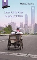 Baratier Mathieu - Les chinois aujourd'hui, Häftad. Tillgänglighet: Lägg i varukorg