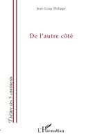 Philippe Jean Loup - De l'autre côté, Häftad