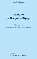 Brice Levy Koumba Lamby - Lexique de Grégoire Biyogo (Volume 1), Häftad