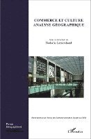 Geographie Et Culture - Commerce et culture, analyse géographique, Häftad