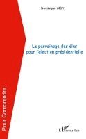 Gely Dominique - parrainage des élus pour l'élection présidentielle, Häftad