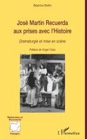Béatrice Bottin - José Martin Recuerda aux prises avec l'histoire, Häftad