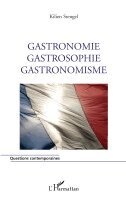 Kilien Stengel - Gastronomie Gastrosophie Gastronomisme, Häftad