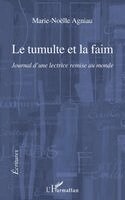 Marie-Noëlle Agniau - Tumulte Et La Faim Journal d'Une Lectrice Remise Au Monde, Häftad
