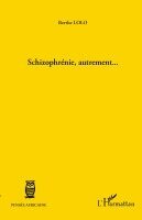 Berthe Elise Lolo - Schizophrénie, autrement..., Häftad