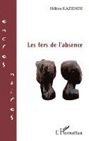 Kaziende Helene - Les Fers de l'Absence, Häftad