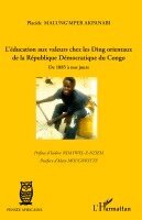 Malung'mper Akpanabi Placide - L'éducation aux valeurs chez les Ding orientaux de la République Démocratique du Congo, Häftad
