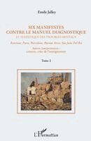 Emile Jalley - Six manifestes contre le manuel diagnostique et statistique des troubles mentaux (Tome 2), Häftad. Tillgänglighet: Lägg i varukorg