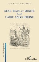 Michel Prum - Sexe, race et mixité dans l'aire anglophone, Häftad