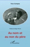 Yves Compas - Au nom et au non du père, Häftad