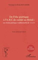 Le Du Da Silva-Semik Veronique - De l'Abc poétique à l'A.B.C de cordel au Brésil, Häftad. Tillgänglighet: Lägg i varukorg