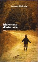 Laurent Poliquin - Marchand d'intensité, Häftad