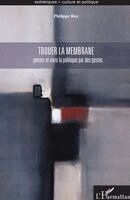 Roy Philippe - Trouer la membrane, Häftad