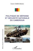 Victorin Hameni Bieleu - Politique de défense et sécurité nationale du Cameroun, Häftad