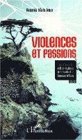 Hanania Alain Amar - Violences et passions dans l'oeuvre de William Faulkner, John Steinbeck et Tennessee Williams, Häftad