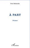 Paul Ballanfat - A part, Häftad